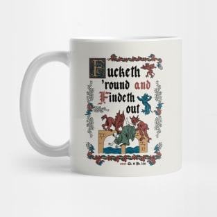 F*ck Around and Find Out Medieval Style - funny retro vintage English history Mug